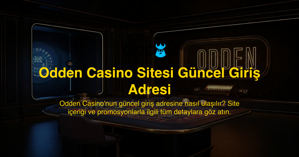 Odden Casino Sitesi Güncel Giriş Adresi
