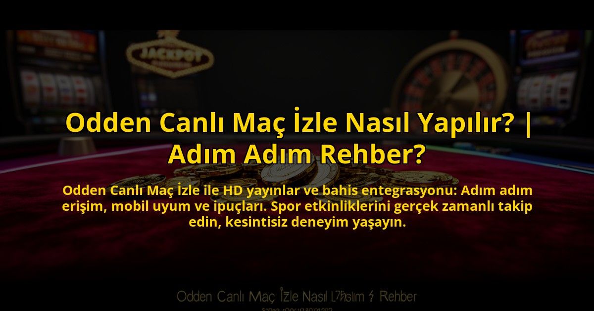 Odden-Canli-Mac-Izle-Nasil-Yapilir-Adim-Adim-Rehber-overlay-1773709642.jpg
